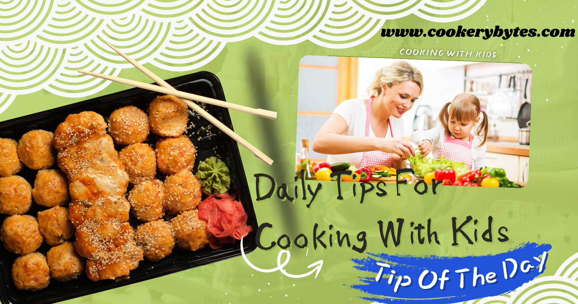 Daily Tips For Cooking With Kids